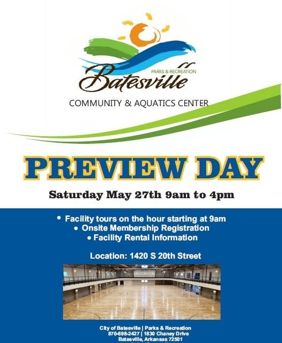City of Batesville Community Center and Aquatics Park Preview Day May 27th!